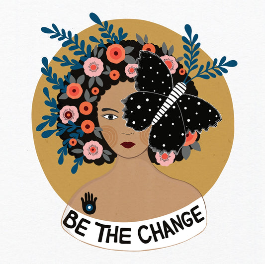 Be the Change Inspirational Art Print