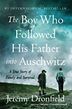 Boy Who Followed His Father into Auschwitz