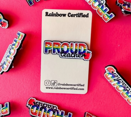 Proud Teacher Pin; LGBTQ+ Ally Pride Pin
