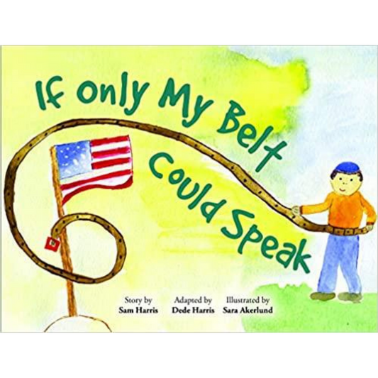 If Only My Belt Could Speak (Holocaust Survivor's Story)