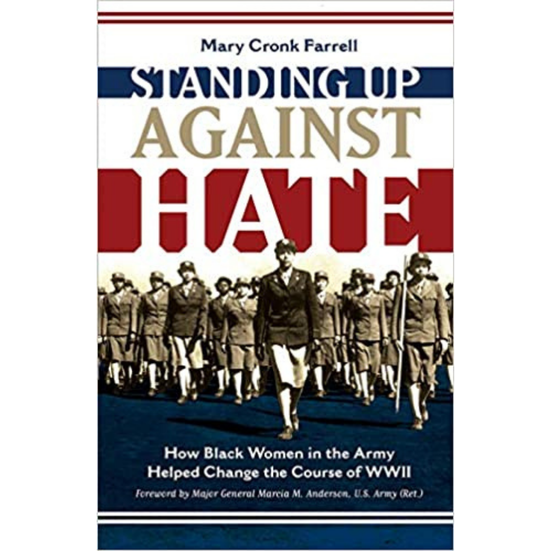 Standing Up Against Hate: How Black Women in the Army Helped Change the Course of WWII