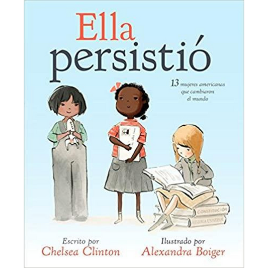 Ella persistió - She Persisted (Spanish edition)