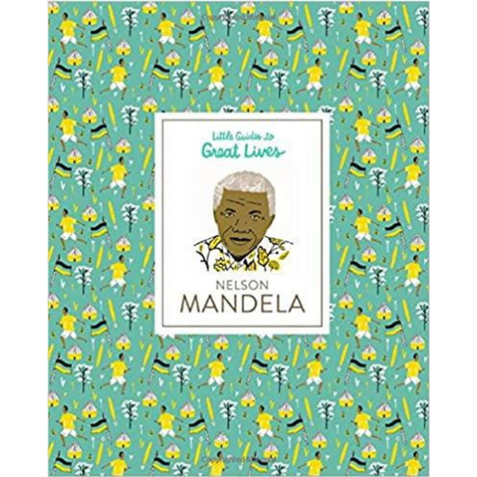 Little Guides to Great Lives: Nelson Mandela