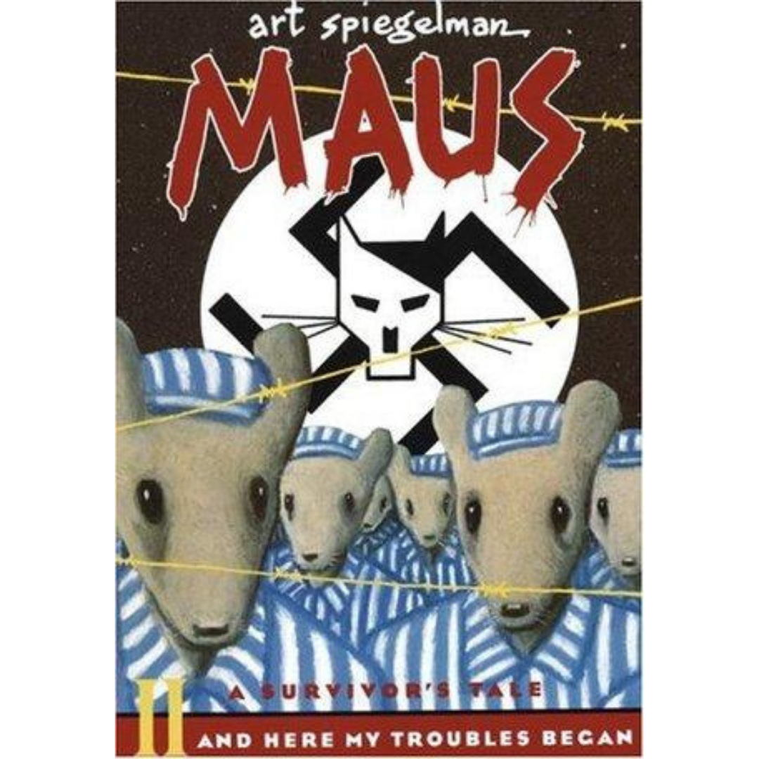 Maus II: A Survivor's Tale: And Here My Troubles Began