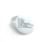 "You are the finest" Circular Trinket Box