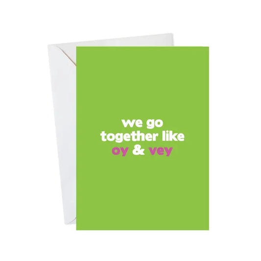 We Go Together Like Oy and Vey