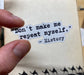 "Don't Make Me Repeat Myself" - History Sticker