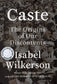 Caste: The Origins of Our Discontents
