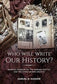 Who Will Write Our History