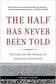 Half Has Never Been Told