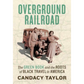 The Overground Railroad