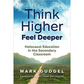 Think Higher, Feel Deeper