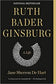 Ruth Bader Ginsburg - A Life