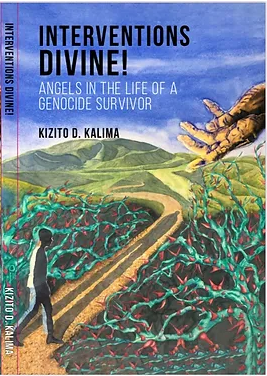 Interventions Divine - Angels in the Life of a Genocide Survivor