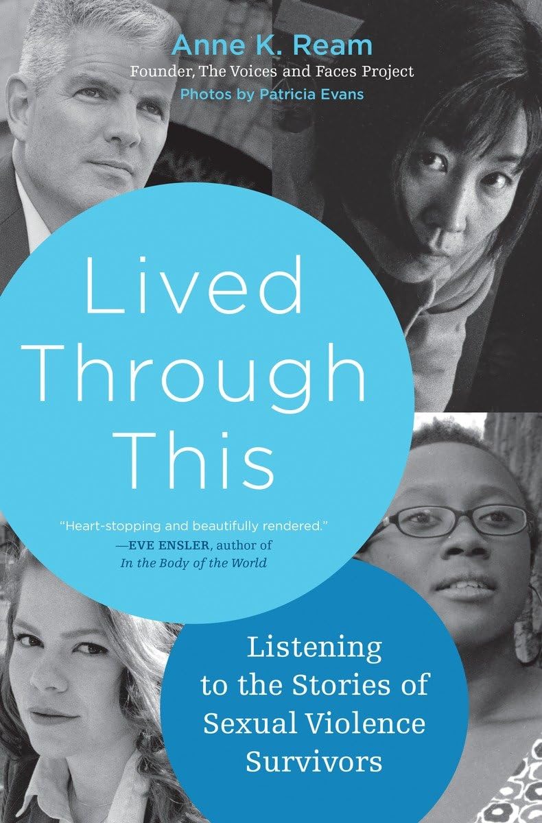 Lived Through This: Listening to the Stories of Sexual Violence Survivors