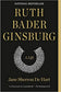 Ruth Bader Ginsburg - A Life