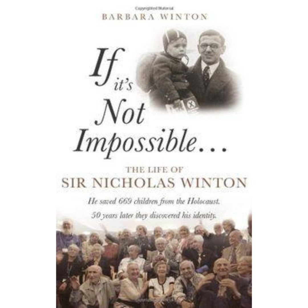 If It's Not Impossible...: The Life of Sir Nicholas Winton