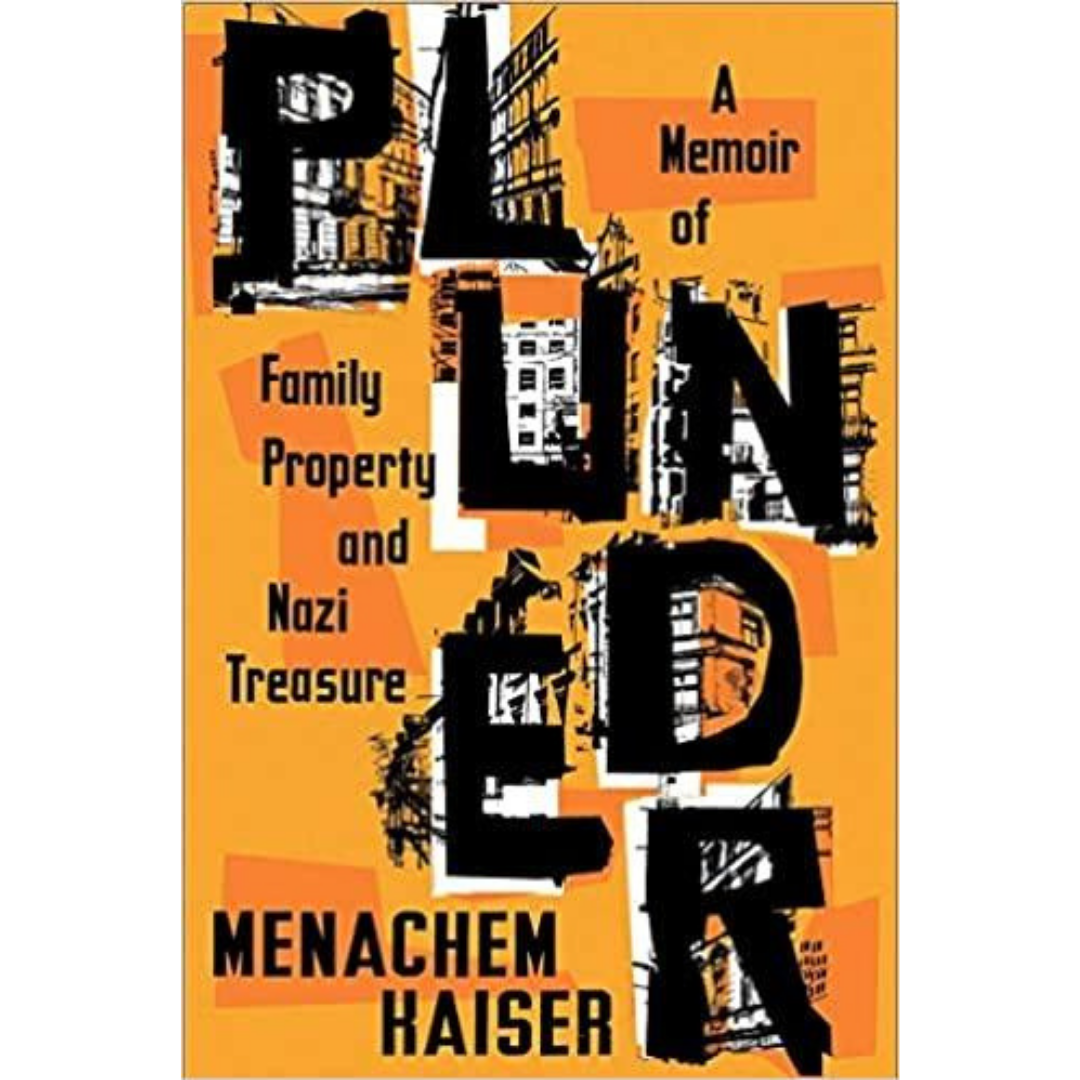 Plunder: A Memoir of Family Property and Nazi Treasure