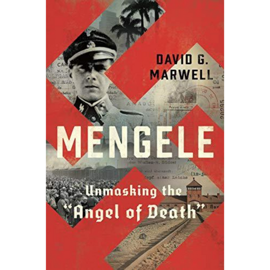 Mengele: Unmasking the "Angel of Death"