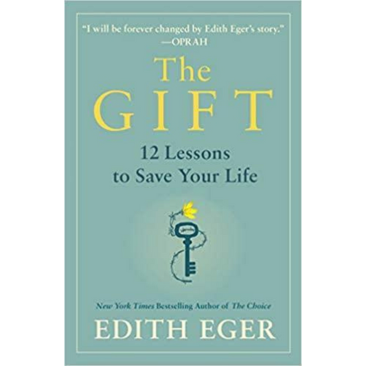 The Gift: 12 Lessons to Save Your Life