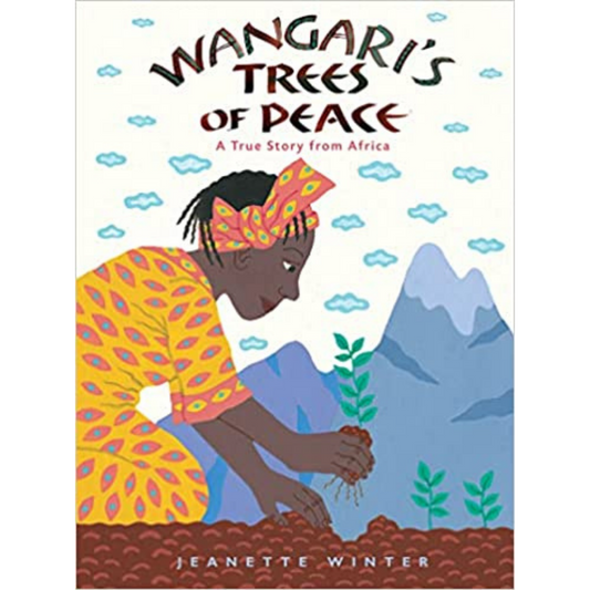 Wangari's Trees Of Peace: A True Story from Africa