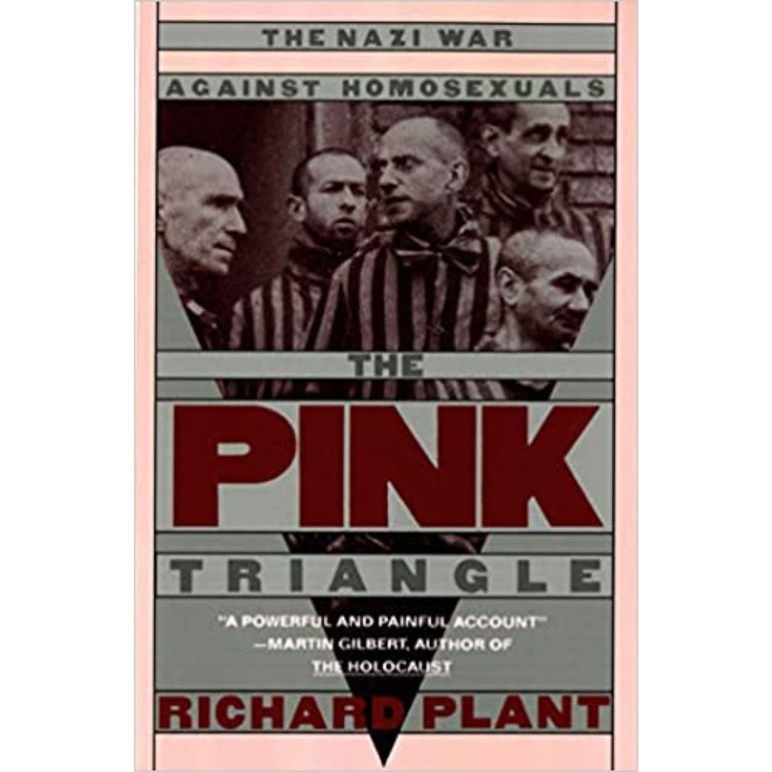 The Pink Triangle: The Nazi War Against Homosexuals