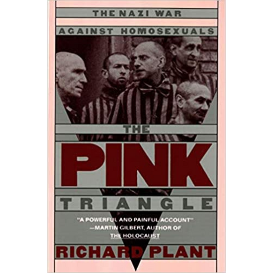 The Pink Triangle: The Nazi War Against Homosexuals