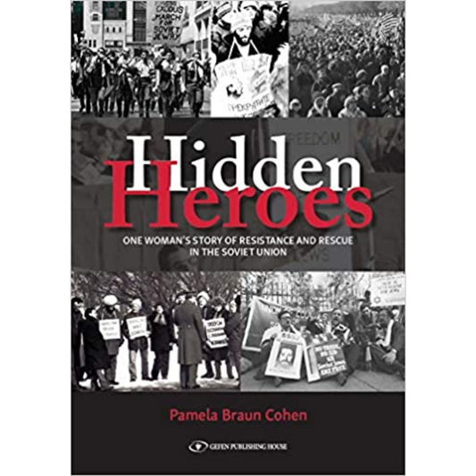 Hidden Heroes: One Woman's Story of Resistance and Rescue in the Soviet Union