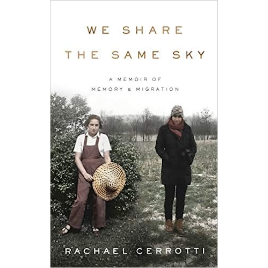 We Share the Same Sky: A Memoir of Memory & Migration