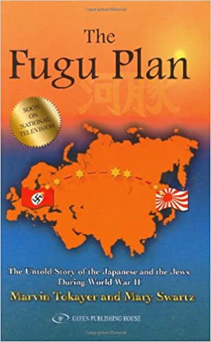 The Fugu Plan: The Untold Story of the Japanese and the Jews During World War II Hardcover